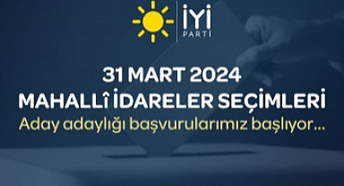 İYİ PARTİ'DE BAŞVURU TAKVİMİ YAYINLANDI