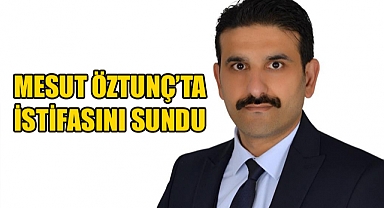 İYİ Parti’de Mesut Öztunç’ta istifa etmiş