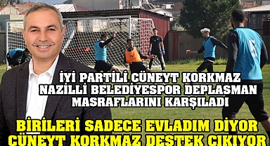 BİRİLERİ EVLADIM DİYOR KORKMAZ DESTEK OLUYOR
