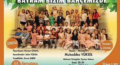 “Haydi, Çocuklar Bayram Bizim Bahçemizde”