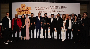 ÜÇ GÜNLÜK DÜNYA FİLMİNİN GALASI GERÇEKLEŞTİ 