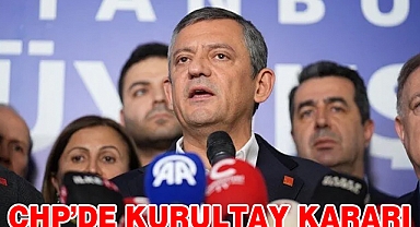 CHP’de olağanüstü Kurultay Kararı