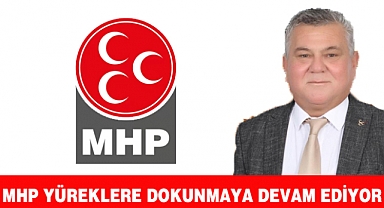 MHP GÖNÜLLERE GİRMEYE DEVAM EDİYOR