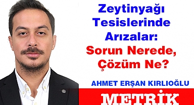Zeytinyağı Tesislerinde Arızalar: Sorun Nerede, Çözüm Ne?