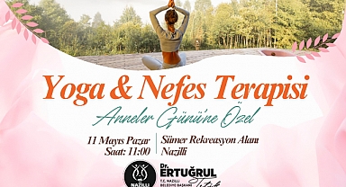 Nazilli Belediyesi’nden Anneler Günü’ne Özel Yoga ve Nefes Terapisi Etkinliği