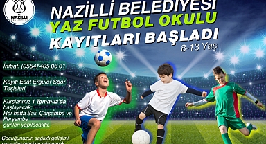 Nazilli Belediyesi Yaz Futbol Okulu kayıtları başladı. 