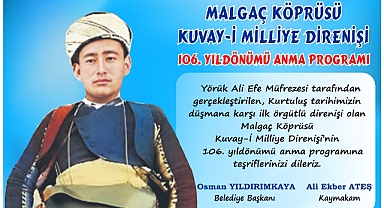 MALGAÇ KÖPRÜSÜ KUVAYIMİLLİYE DİRENİŞİNİN 106. YILI TÖRENLE ANILACAK