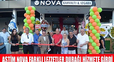 LEZZETİN YENİ ADRESİ ASTİM NOVA HİZMETE GİRDİ