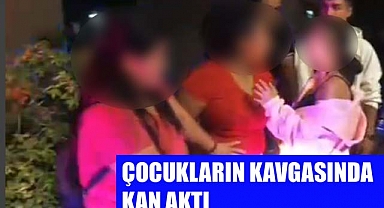 ÇOCUKLARIN KAVGASINDA KAN AKTI
