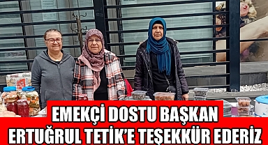BAŞKAN TETİK KADINLARA VERDİĞİ SÖZÜ TUTTU