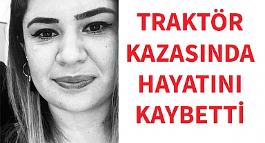 Bozdoğan'da Traktör Kazası: Bir Kişi Hayatını Kaybetti