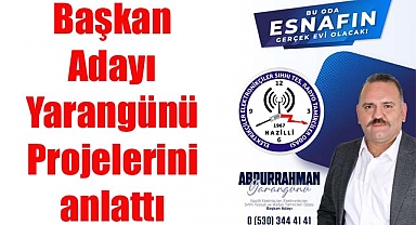 Başkan Adayı Abdurrahman Yarangünü Projelerini anlattı