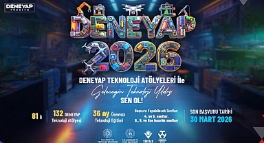 DENEYAP Türkiye, Geleceğin Teknoloji Yıldızlarını Arıyor; 2026 Başvuruları Devam Ediyor!