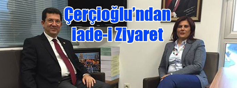 Çerçioğlu’ndan iade-i Ziyaret